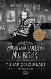 Şeytanın Arka Bahçesi’nin Musibetleri (Bayan Peregrine’in Tuhaf Çocukları 6. Kitap)