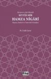 Seyyid Mir Hamza Nigari Hayatı Eserleri ve Tasavvufi Görüşleri - Aksiyon ve Aşk Mürşidi