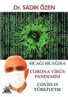 Sıcağı Sıcağına Corona Virüs Pandemisi: Covid - 19 Türkiye'de