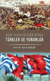 Sıcak Savaştan Soğuk Barışa Türkler ve Yunanlılar