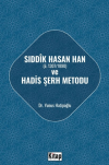 Sıddık Hasan Han ve Hadis Şerh Metodu