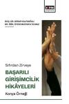 Sıfırdan Zirveye Başarılı Girişimcilik Hikyeleri: Konya Örneği