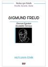 Sigmund Freud: Otonom Egodan Diyalektik Özneye - Filozoflar Kavramlar Akımlar - Herkes İçin Felsefe