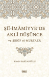 Şii-İmamiyye’de Akli Düşünce ve Şerif el-Murtaza