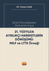 Silahlı Mücadeleden Silahsızlanmaya 21. Yüzyılda Ayrılıkçı Hareketlerin Dönüşümü MILF ve LTTE Örneği