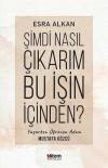 Şimdi Nasıl Çıkarım Bu İşin İçinden? Yaşarken Öğrenen Adam: Mustafa Gözcü