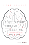 Simülasyon Kuramı Üzerine