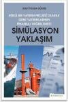 Simülasyon Yaklaşım - Riskli Bir Yatırım Projesi Olarak Gemi Yatırımlarının Finansal Değerlendirilmesi