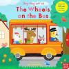 Sing Along With Me! The Wheels on the Bus (Ciltli)