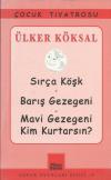 Sırça Köşk - Barış Gezegeni - Mavi Gezegeni Kim Kurtarsın?