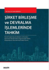 Şirket Birleşme ve Devralma İşlemlerinde Tahkim (Ciltli)