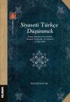 Siyaseti Türkçe Düşünmek-Siyaset Düşüncesi Eserlerinin Osmanlı Türkçesine Tercümeleri (1362 - 1807)