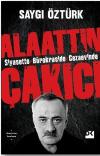 Siyasette Bürokraside Cezaevinde Alaattin Çakıcı