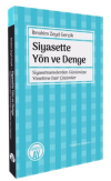 Siyasette Yön ve Denge - Siyasetnamelerden Günümüze Yönetime Dair Çözümler