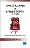 Siyasi Adayın ve Siyasetçinin El Kitabı - Bir Seçmenden 123 Altın Kural ve Öneri
