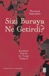 Sizi Buraya Ne Getirdi? Rüyalarla Yapılan Bir Terapi Hikayesi