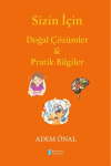Sizin İçin Doğal Çözümler ve Pratik Bilgiler