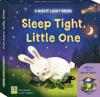 Sleep Tight, Little One A Night Light Book (Ciltli)