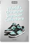 Sneaker Freaker. World's Greatest Sneaker Collectors (Ciltli)