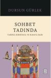 Sohbet Tadında: Tarihe Edebiyata ve Hayata Dair