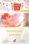 Solmayan Laleler-Tezhip-Sanat Gezileri