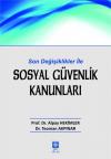 Son Değişiklikler ile Sosyal Güvenlik Kanunları