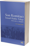 Son Komitacı İsmail Hakkı Tekçe Hatıralar ve Belgeler