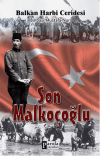 Son Malkoçoğlu: Balkan Harbi Ceridesi