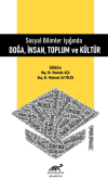 Sosyal Bilimler Işığında Doğa, İnsan, Toplum ve Kültür
