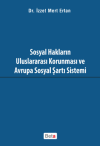 Sosyal Hakların Uluslararası Korunması ve Avrupa Sosyal Şartı Sistemi