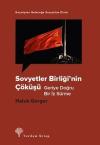 Sovyetler Birliği'nin Çöküşü - Geriye Doğru Bir İz Sürme - Geçmişten Geleceğe Sosyalizm Dizisi