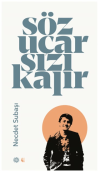 Söz Uçar Sızı Kalır