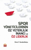 Spor Yöneticilerinin Öz Yeterlilik İnancı ve Öz Liderlik