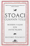 Stoacı Olmanın Yolu - Modern Yaşam İçin Antik Felsefe