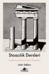Stoacılık Dersleri - Kadim Filozofların Yaşam Öğretileri