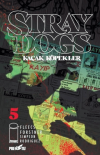 Stray Dogs - Kaçak Köpekler Sayı 5 (Kapak A)
