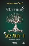 Sükut Gümüş Söz Altın 1 - Özümden Bin Söz