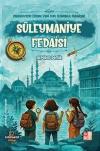 Süleymaniye Fedaisi - Medeniyetin İzinde Yedi Tepe İstanbul Fedaileri