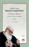 Sultan'ül Arifin İhsan Tamgüney (Sultan Baba) Hayatı ve Tasavvuf Anlayışı