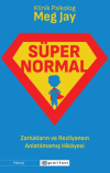 Süpernormal - Zorlukların ve Rezilyansın Anlatılmamış Hikayesi
