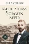 Sürgün Sefir Sadullah Paşa