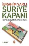 Suriye Kapanı: Bir Cinayetin Anatomisi