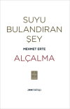 Suyu Bulandıran Şey - Alçalma
