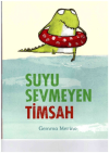Suyu Sevmeyen Timsah