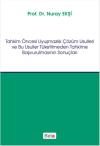 Tahkim Öncesi Uyuşmazlık Çözüm Usulleri ve Bu Usuller Tüketilmeden Tahkime Başvurulmasının Sonuçları