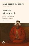 Takva Siyaseti: Klasik Çağ Sonrası Osmanlı Uleması (1600 - 1800)