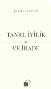 Tanrı, İyilik ve İrade