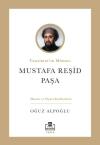 Tanzimat'ın Mimarı: Mustafa Reşid Paşa