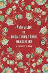 Tarih Bilimi ve Umumi Türk Tarihi Makaleleri