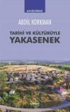 Tarihi ve Kültürüyle Yakasenek - Alan Araştırmaları